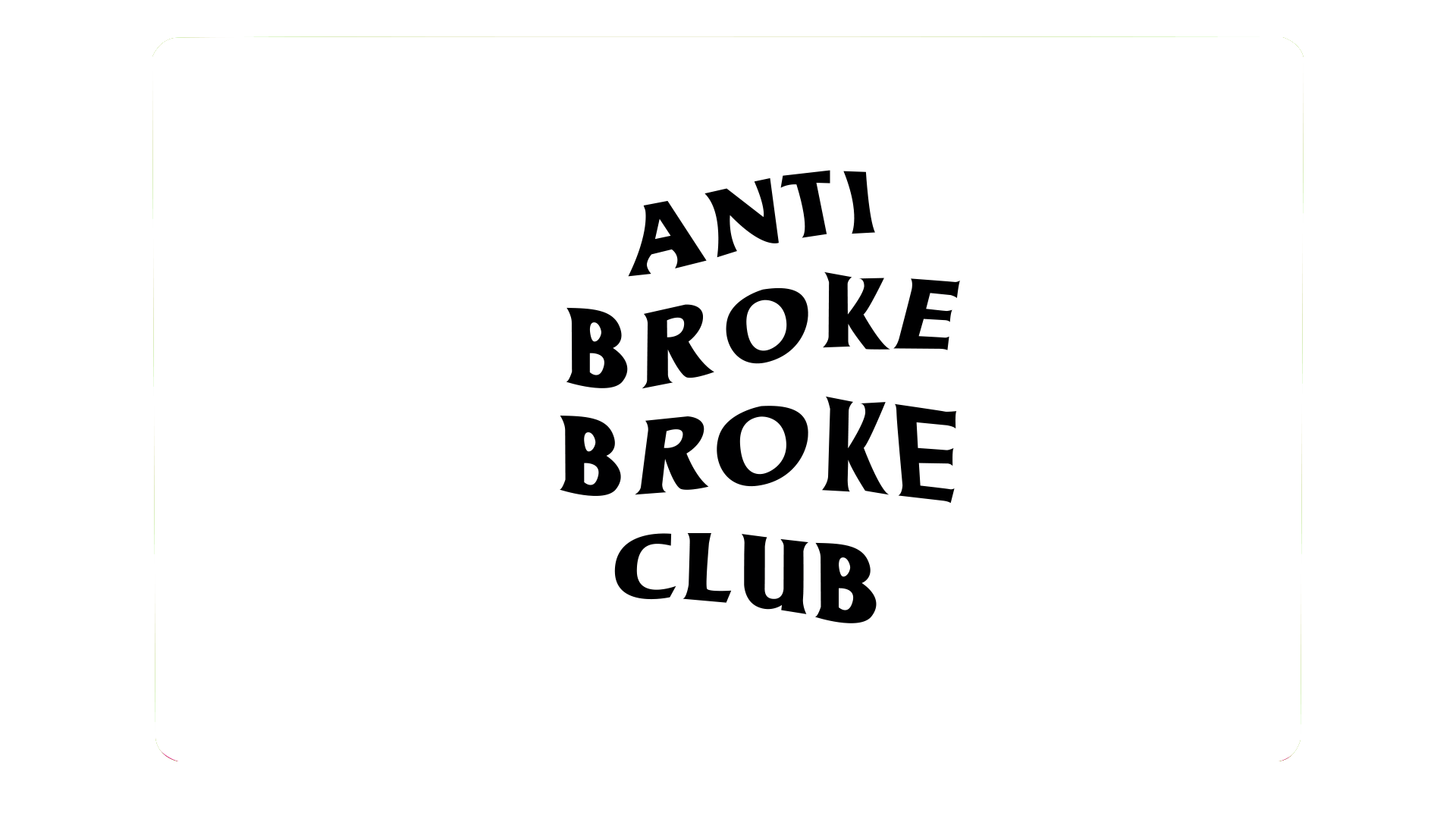 Anti Broke Broke Club White